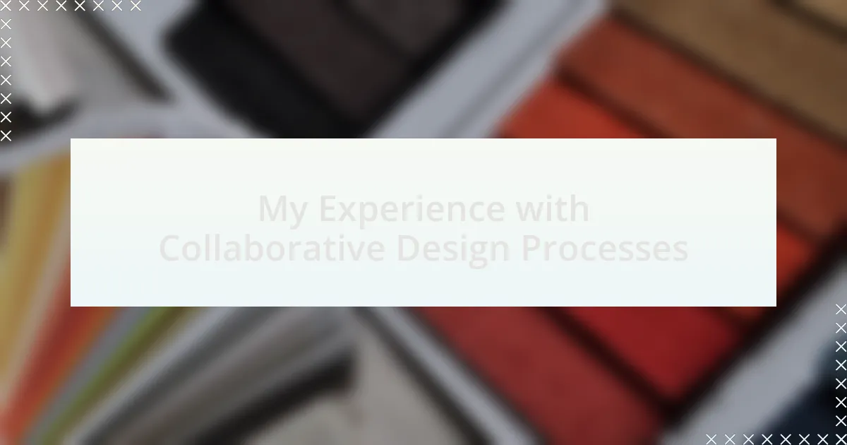 My Experience with Collaborative Design Processes