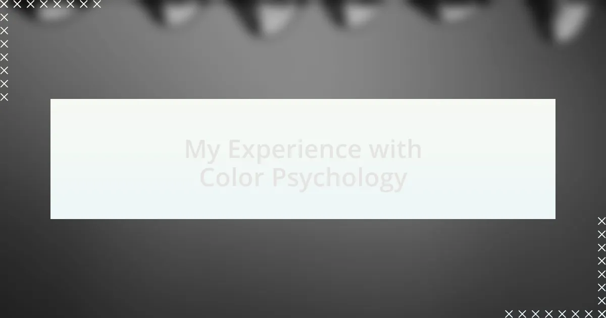 My Experience with Color Psychology