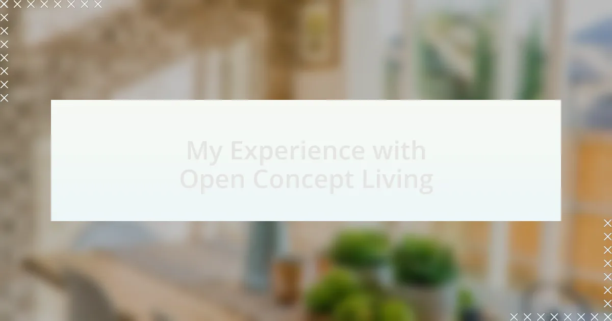 My Experience with Open Concept Living