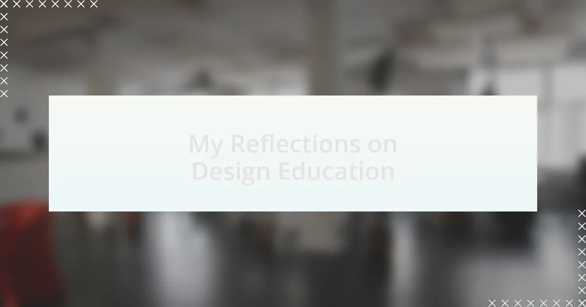 My Reflections on Design Education