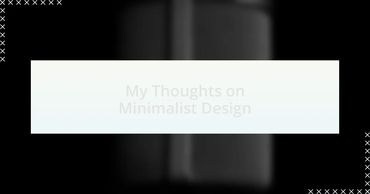 My Thoughts on Minimalist Design