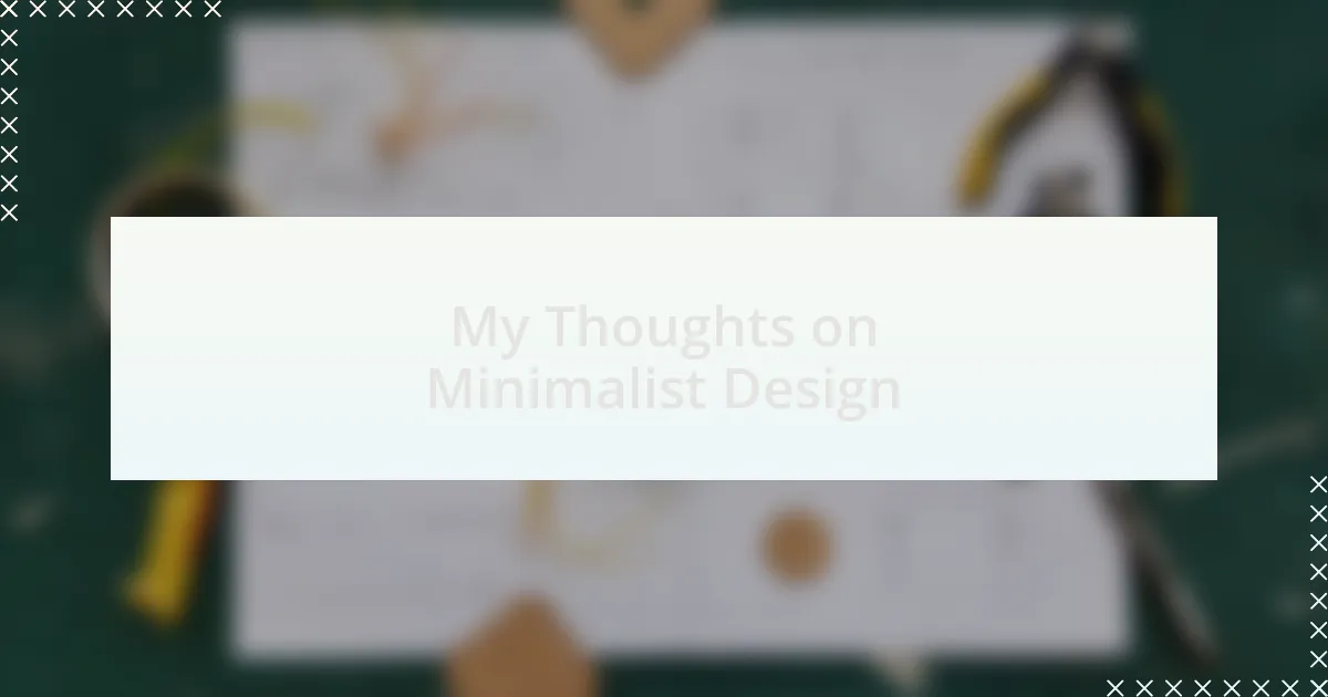 My Thoughts on Minimalist Design