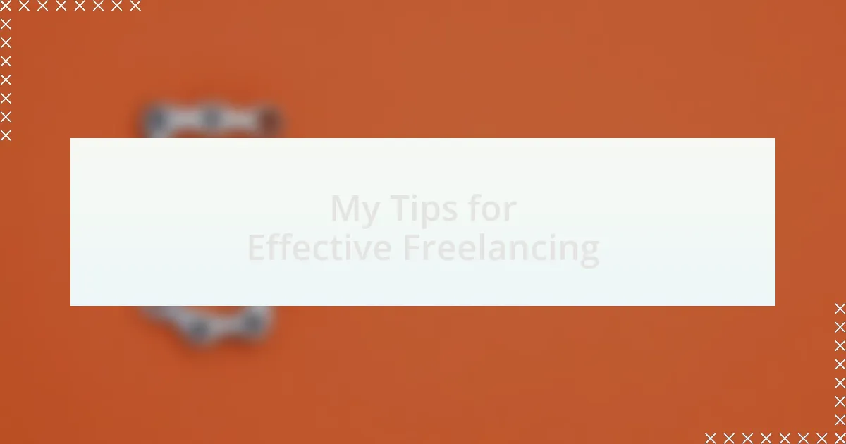 My Tips for Effective Freelancing