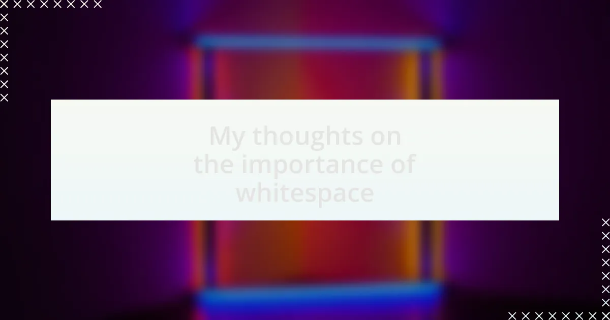 My thoughts on the importance of whitespace